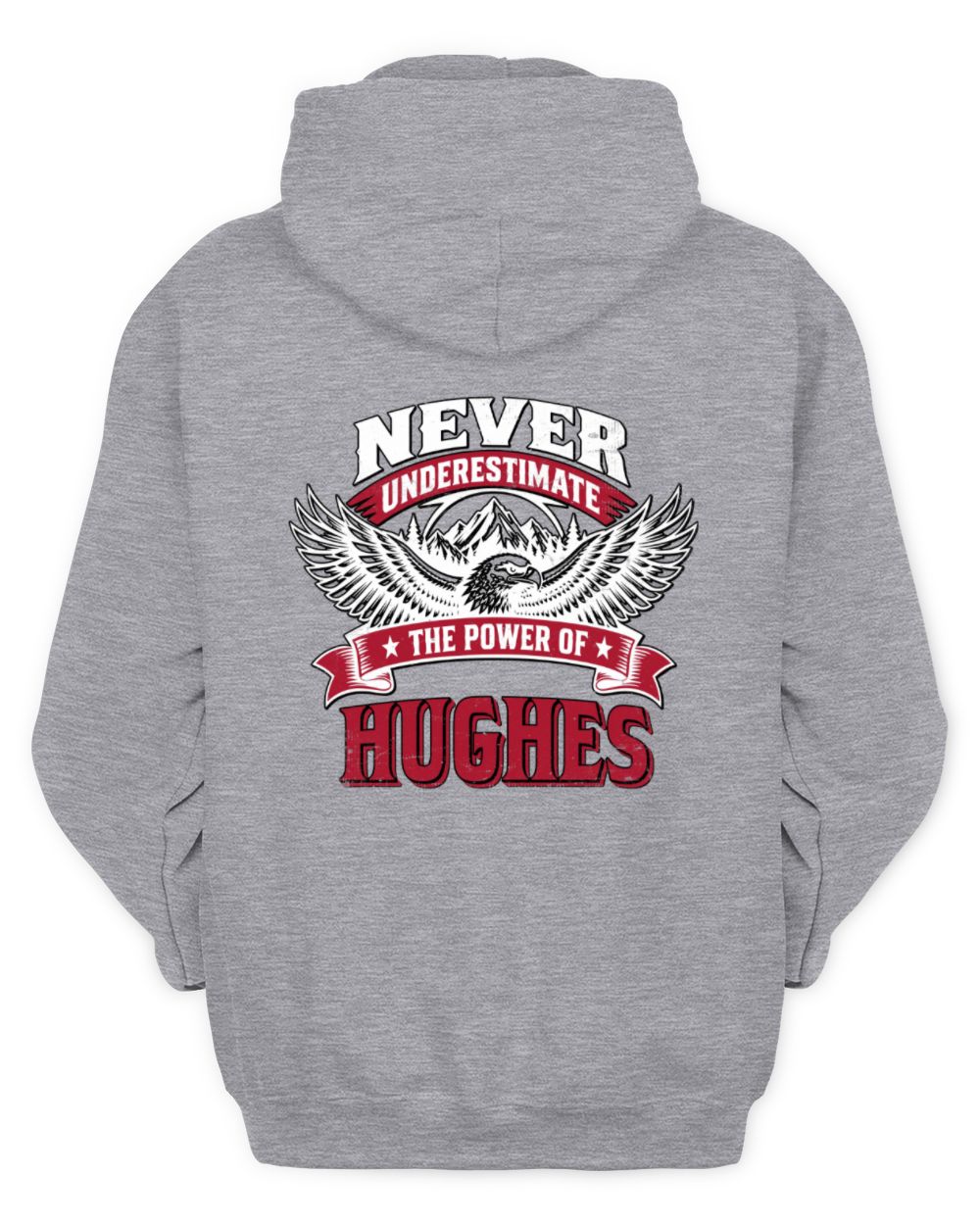 Never Underestimate Your Name Eagle Mountain Shirt HUGHES M1-61 / Unisex Hoodie / sport grey