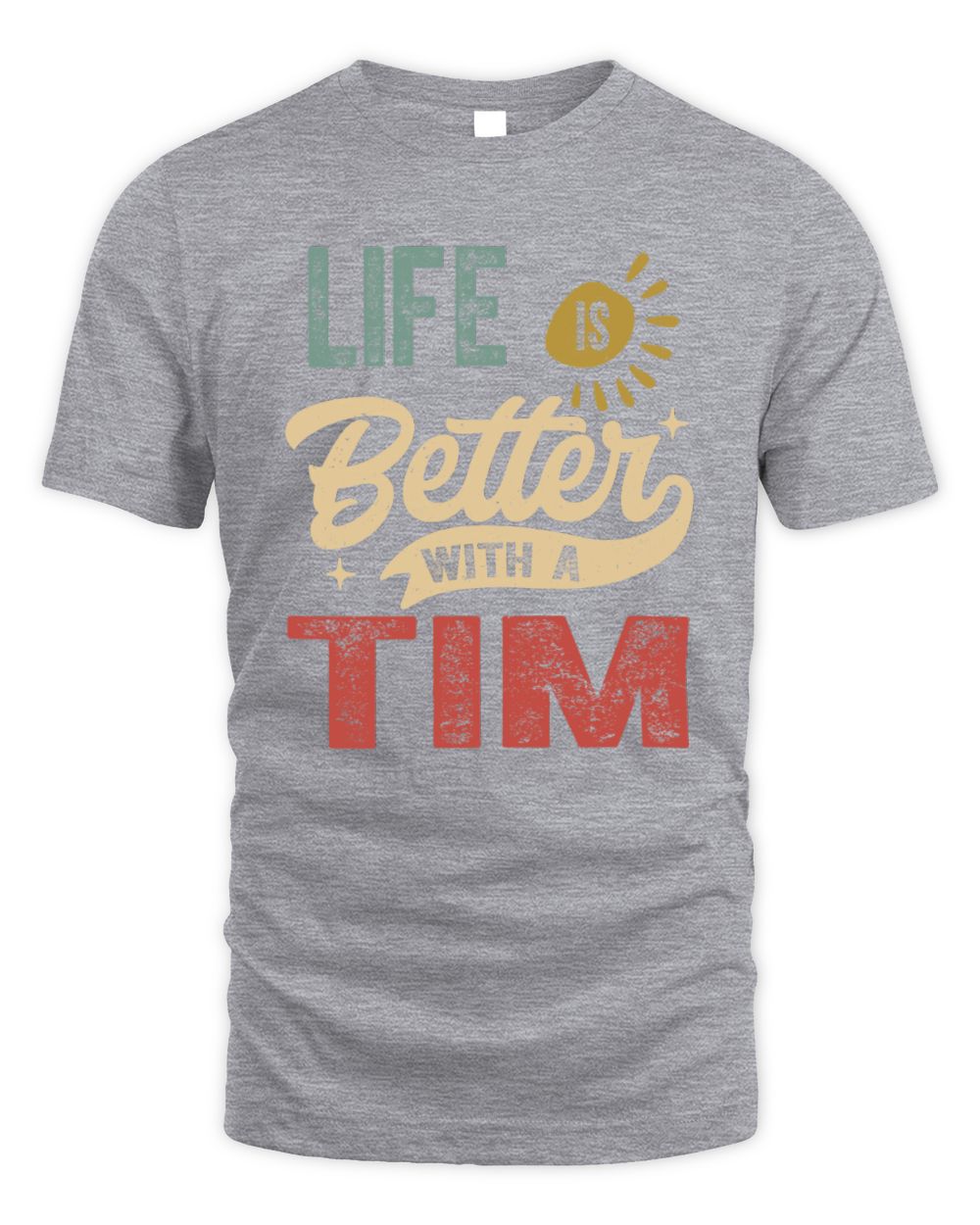 Life Is Better With a Name Personalized Retro T-Shirt TIM-48 / Unisex Standard T-Shirt / sport grey