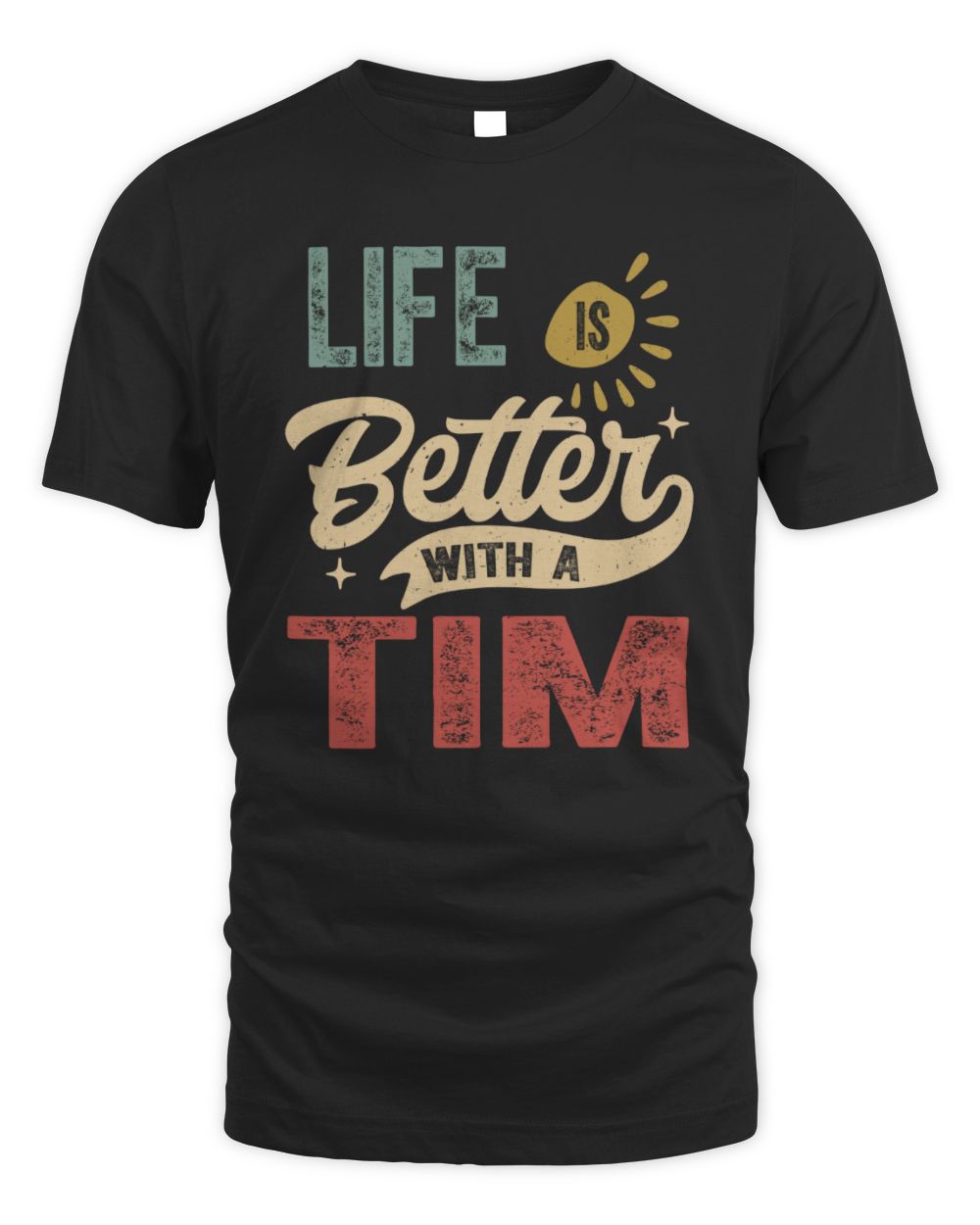 Life Is Better With a Name Personalized Retro T-Shirt TIM-48 / Unisex Standard T-Shirt / black