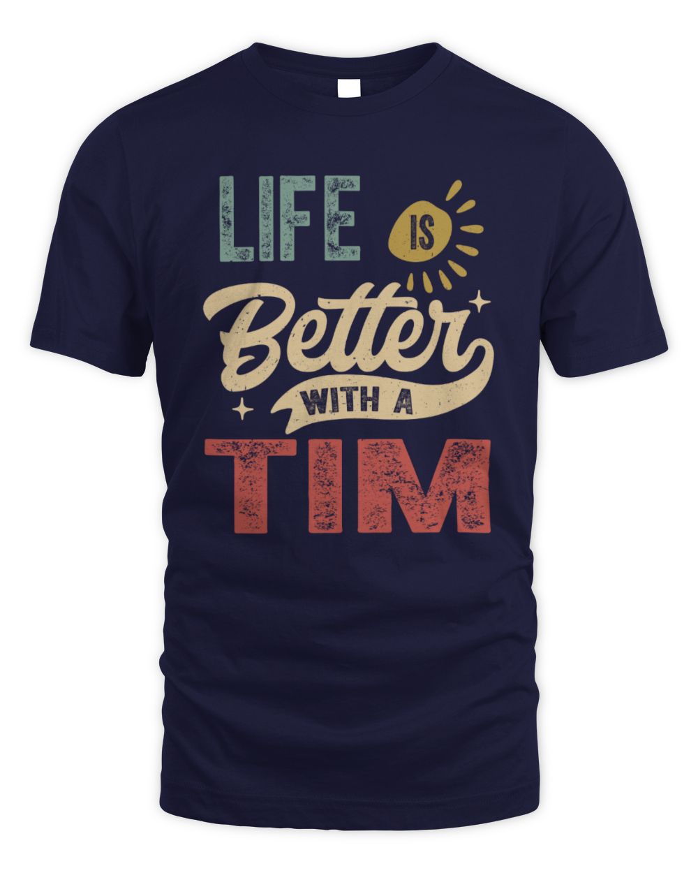 Life Is Better With a Name Personalized Retro T-Shirt TIM-48 / Unisex Standard T-Shirt / navy