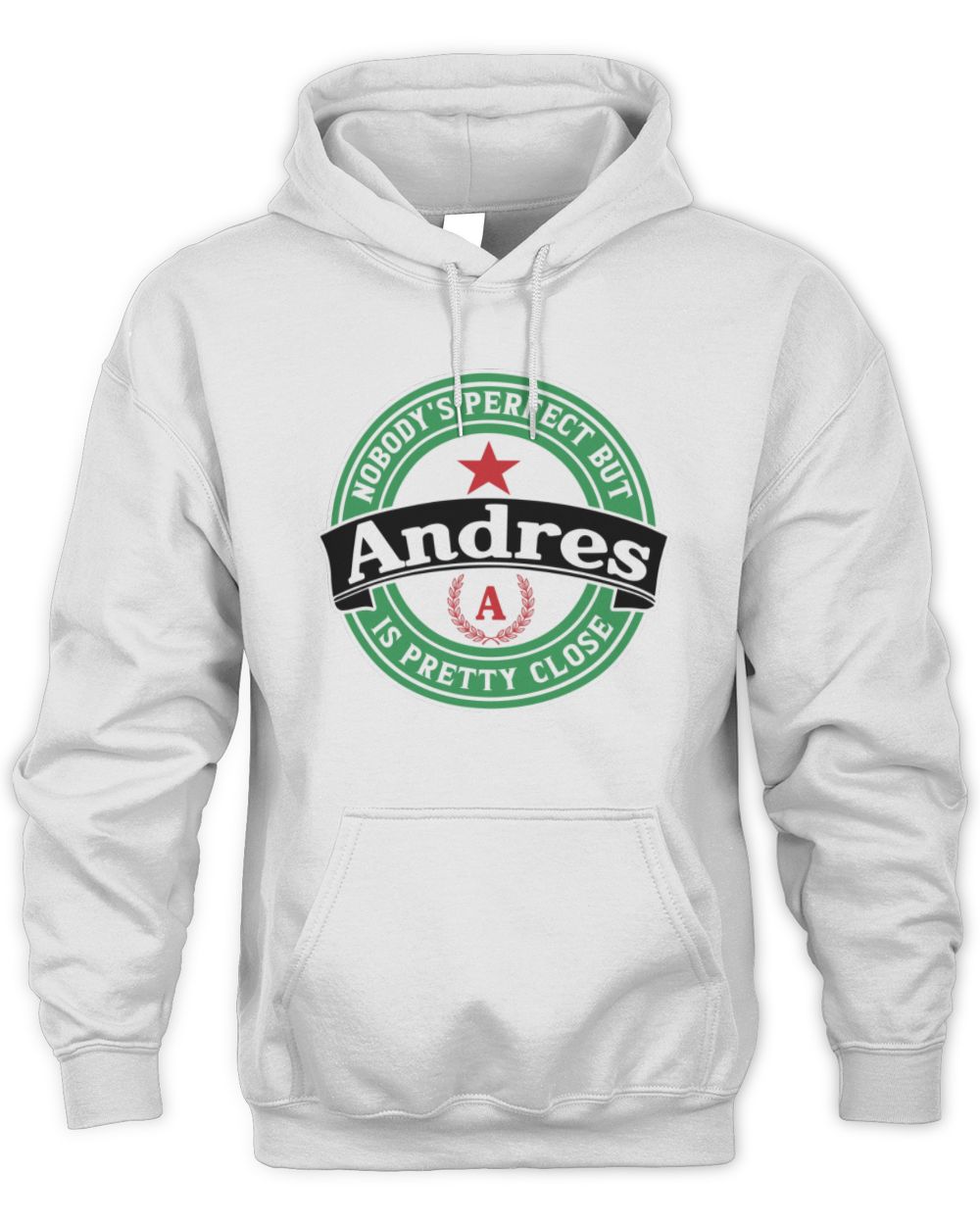 Nobody's Perfect But Your Name Is Pretty Close Heineken Beer T-Shirt ANDRES M1-S85 / Unisex Hoodie / white