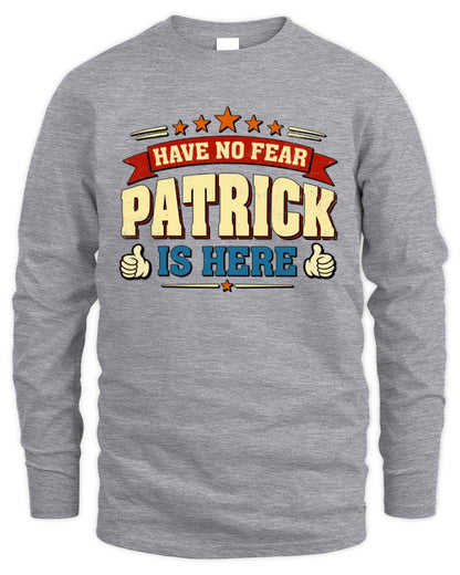 Have No Fear Your Name Is Here Cool Graphic T-Shirt PATRICK M1-71 / Men's Long Sleeved T-Shirt / sport grey