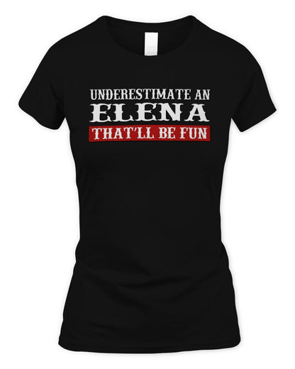Underestimate Me That'll Be Fun Graphic T-Shirt ELENA M1-69 / Women's Standard T-Shirt / black