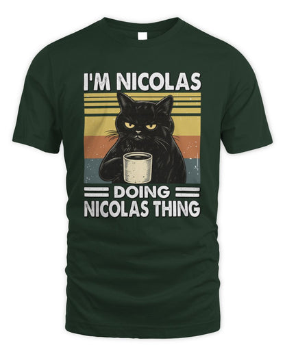I'm Name Doing Name Thing Grumpy Black Cat Shirt NICOLAS M1-79 / Unisex Standard T-Shirt / forest green