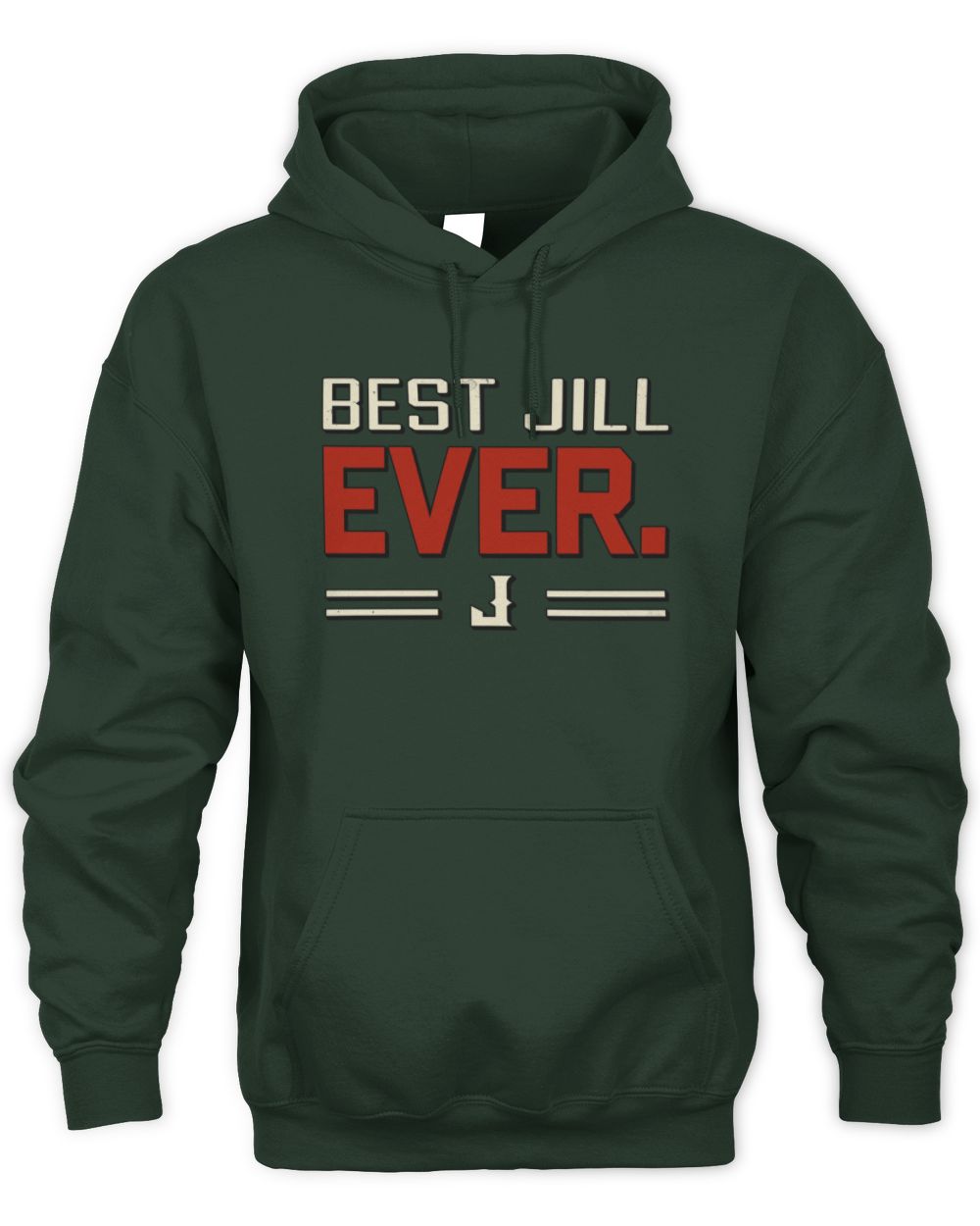 Best Your Name Ever Cool Shirt JILL M1-58 / Unisex Hoodie / forest green