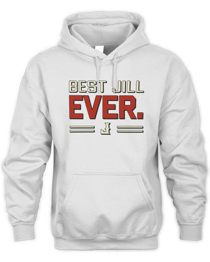 Best Your Name Ever Cool Shirt JILL M1-58 / Unisex Hoodie / white