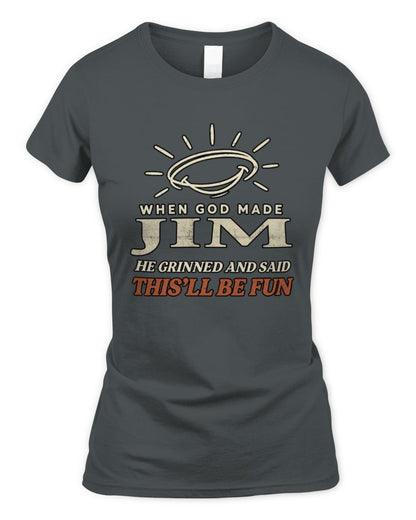 When God Made Your Name Funny Western T-Shirt T-Shirt JIM M1-S82 / Women's Standard T-Shirt / charcoal