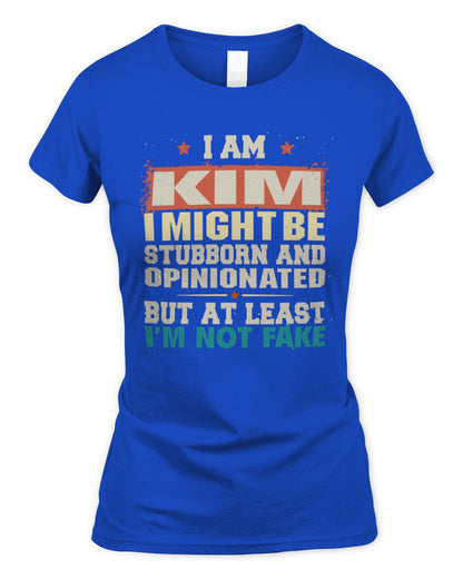 I Am Name I Might Be Stubborn and Opinionated Graphic T-Shirt KIM M1-72 / Women's Standard T-Shirt / royal