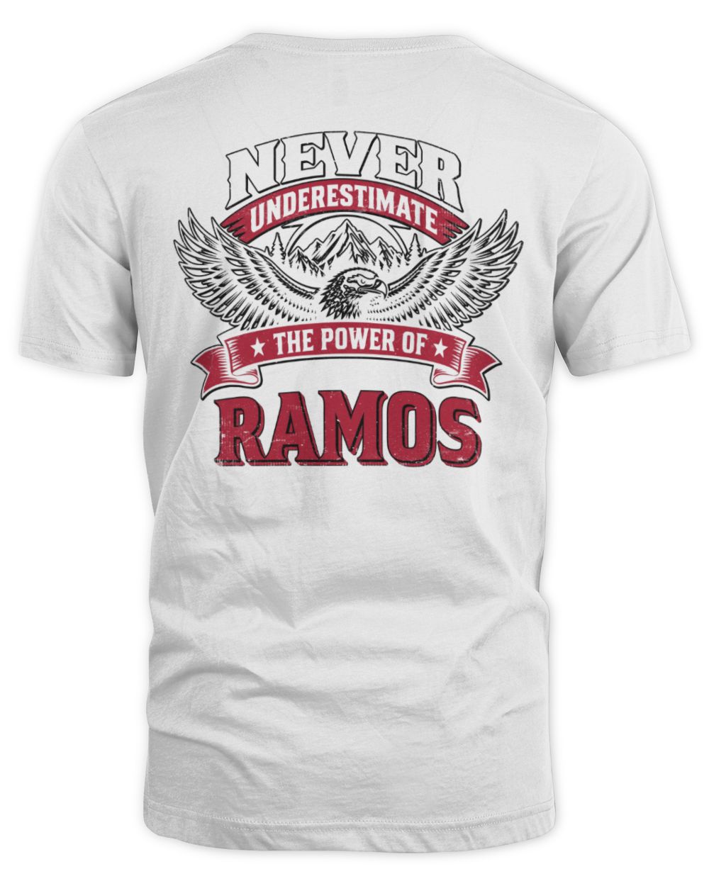 Never Underestimate Your Name Eagle Mountain Shirt RAMOS M1-61 / Unisex Standard T-Shirt / white