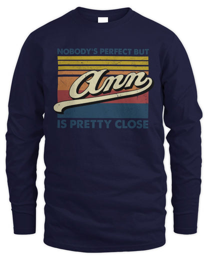 Nobody's Perfect But Your Name Is Pretty Close Retro Shirt ANN M1-65 / Men's Long Sleeved T-Shirt / navy