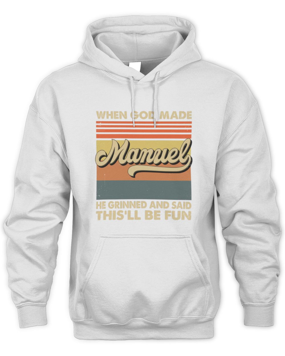 When God Made Your Name He Grinned Vintage T-Shirt MANUEL M1-55 / Unisex Hoodie / white