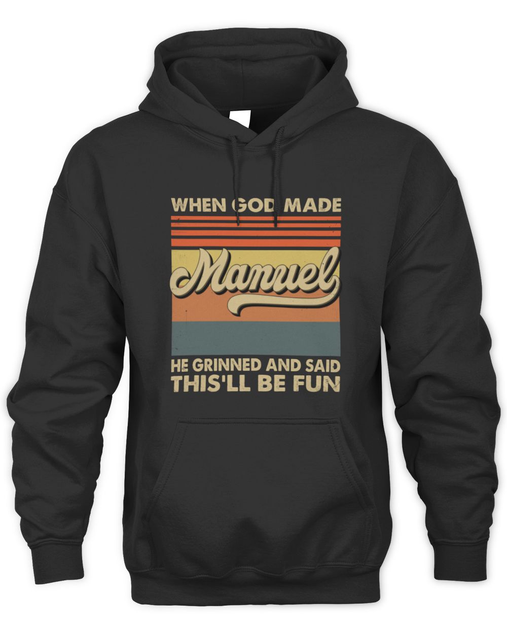 When God Made Your Name He Grinned Vintage T-Shirt MANUEL M1-55 / Unisex Hoodie / black
