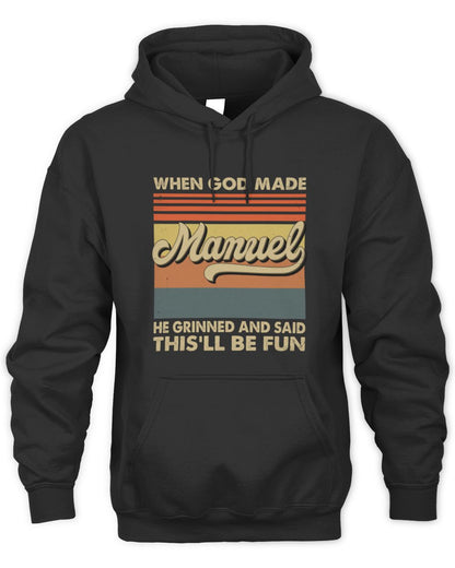 When God Made Your Name He Grinned Vintage T-Shirt MANUEL M1-55 / Unisex Hoodie / black