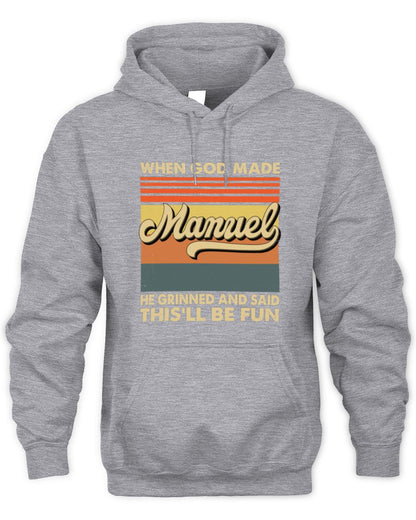 When God Made Your Name He Grinned Vintage T-Shirt MANUEL M1-55 / Unisex Hoodie / sport grey