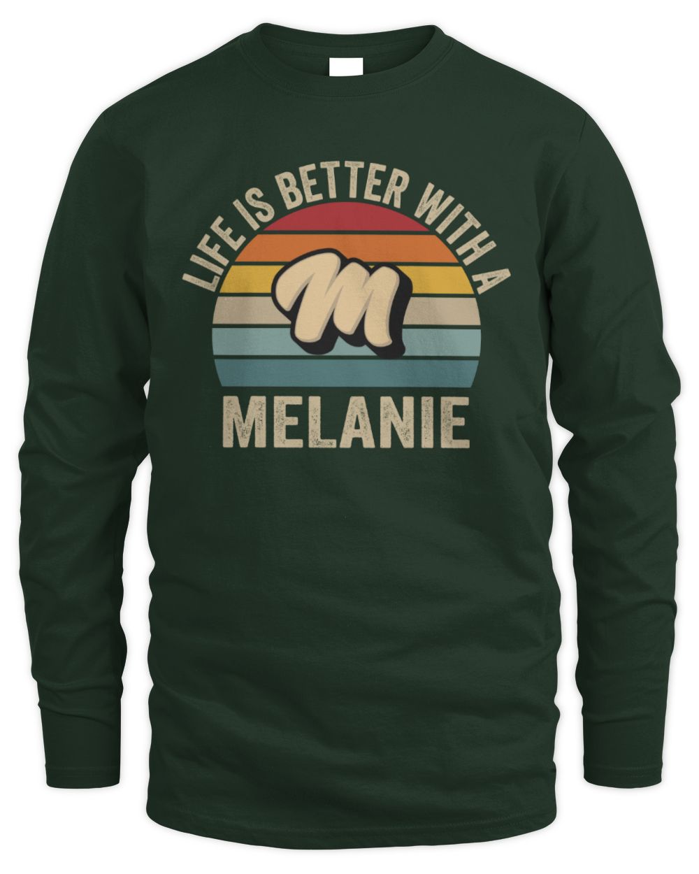 Life Is Better with Name Vintage Sun Shirt MELANIE M1-50 / Men's Long Sleeved T-Shirt / forest green