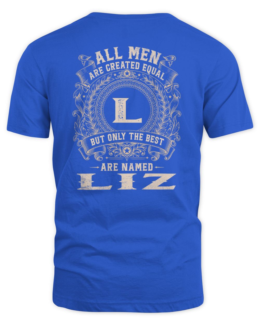 All Men Are Created Equal Cool Logo Shirt LIZ M1-60 / Unisex Standard T-Shirt / royal