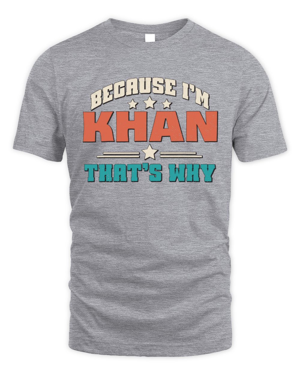 Because I'm Name That's Why Personalized Retro Shirt KHAN-49 / Unisex Standard T-Shirt / sport grey