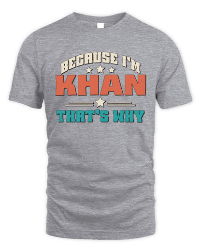 Because I'm Name That's Why Personalized Retro Shirt KHAN-49 / Unisex Standard T-Shirt / sport grey