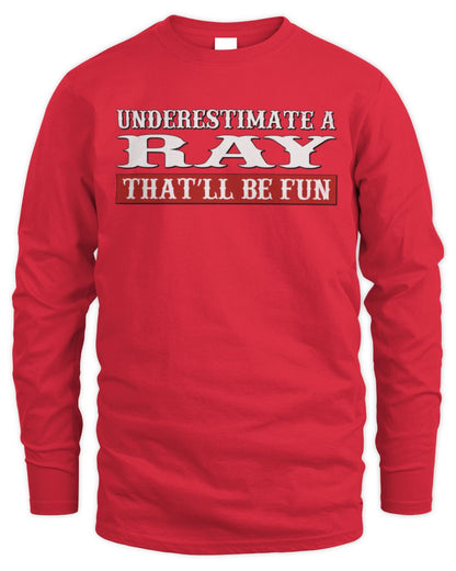 Underestimate Me That'll Be Fun Graphic T-Shirt RAY M1-69 / Men's Long Sleeved T-Shirt / red