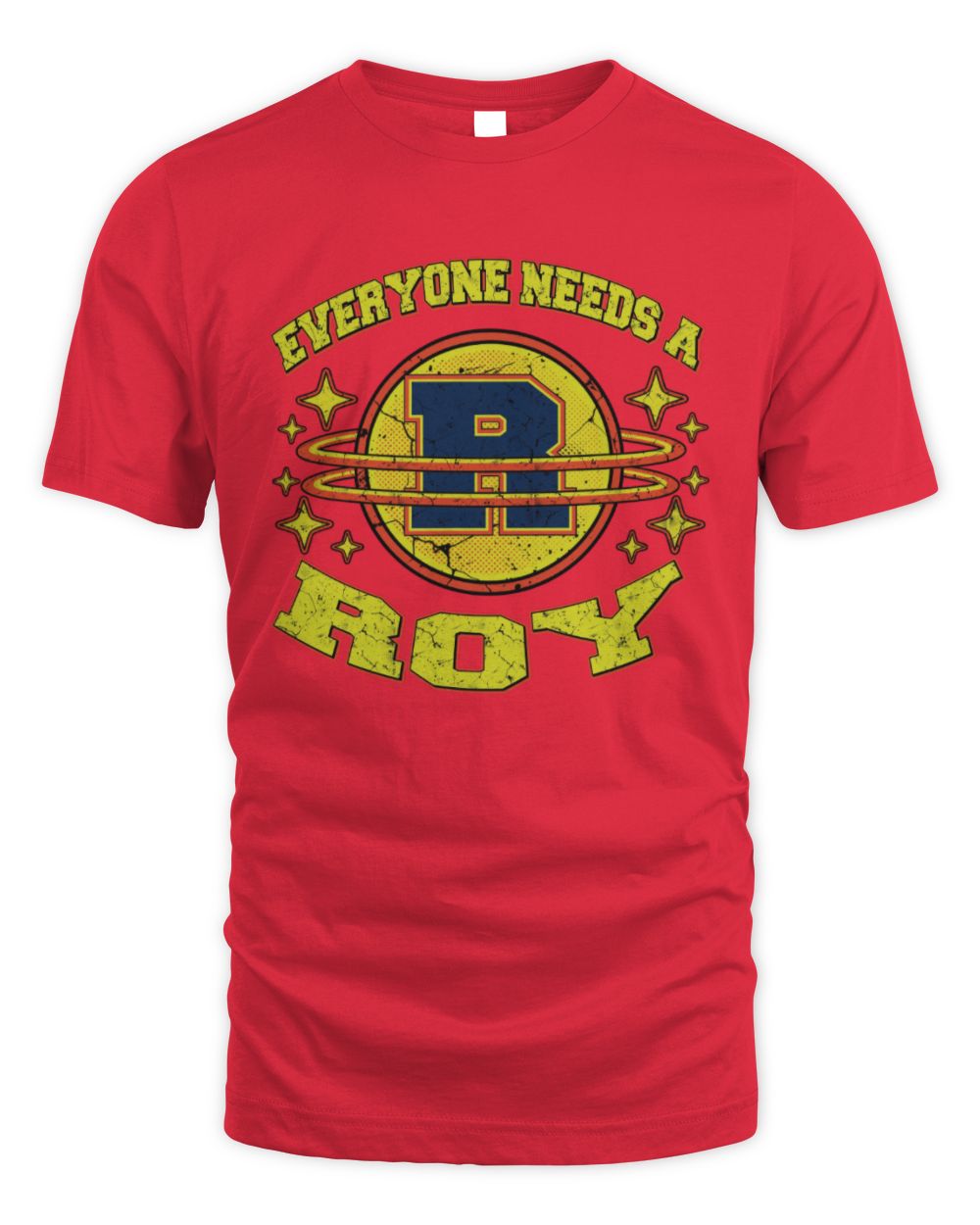 Everyone Needs a Your Name Shirt ROY M1-76 / Unisex Standard T-Shirt / red
