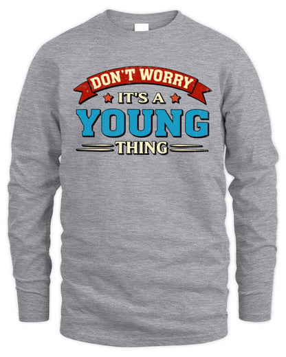 Don't Worry It's a Your Name Thing Funny Retro T-Shirt YOUNG M1-57 / Men's Long Sleeved T-Shirt / sport grey