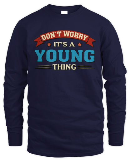 Don't Worry It's a Your Name Thing Funny Retro T-Shirt YOUNG M1-57 / Men's Long Sleeved T-Shirt / navy