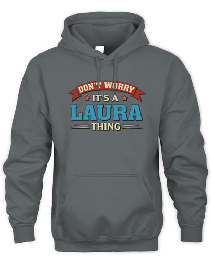 Don't Worry It's a Your Name Thing Funny Retro T-Shirt LAURA M1-57 / Unisex Hoodie / charcoal