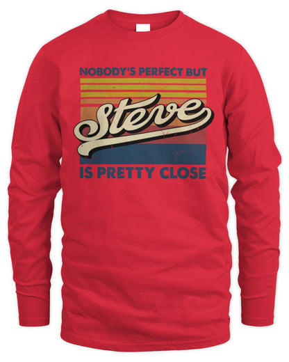 Nobody's Perfect But Your Name Is Pretty Close Retro Shirt STEVE M1-65 / Men's Long Sleeved T-Shirt / red
