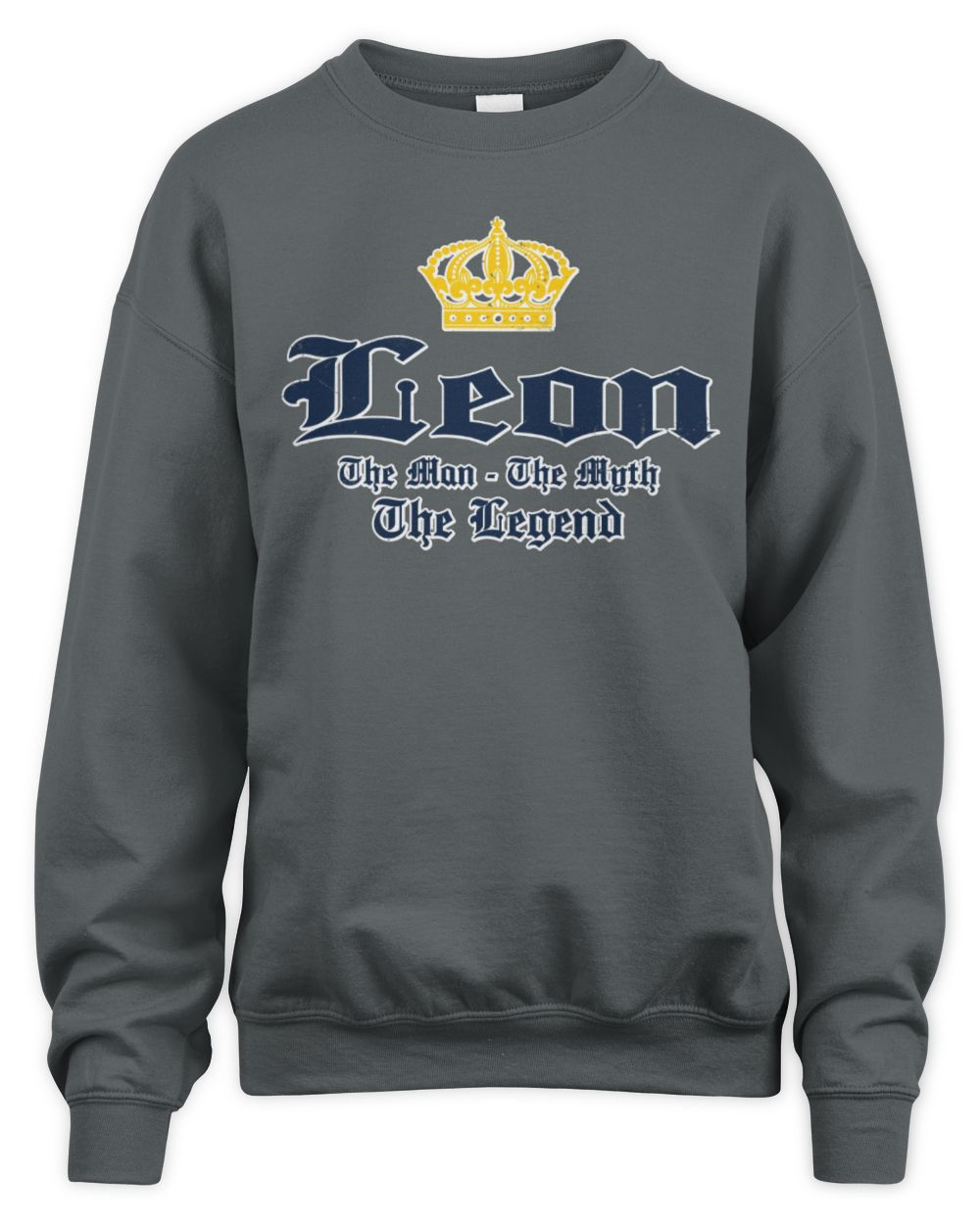 The Man The Myth The Legend Corona Beer T-Shirt LEON M1-S83 / Unisex Sweatshirt / charcoal