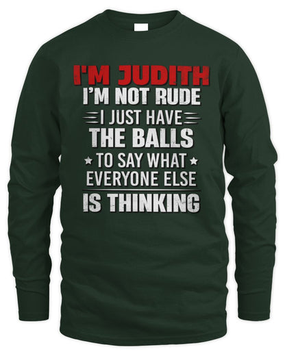 I'm Name I'm Not Rude I Just Have The Balls Funny T-Shirt JUDITH M1-46 / Men's Long Sleeved T-Shirt / forest green