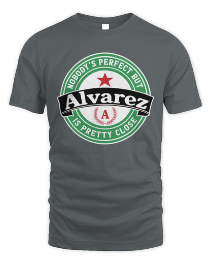Nobody's Perfect But Your Name Is Pretty Close Heineken Beer T-Shirt ALVAREZ M1-S85 / Unisex Standard T-Shirt / charcoal