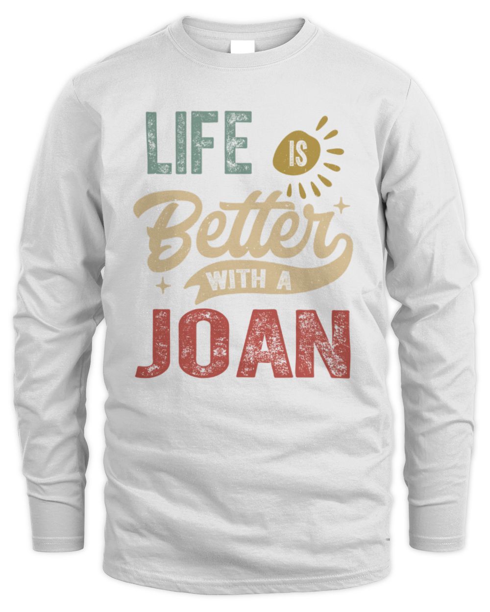 Life Is Better With a Name Personalized Retro T-Shirt JOAN-48 / Men's Long Sleeved T-Shirt / white