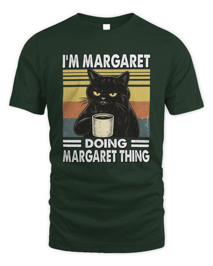 I'm Name Doing Name Thing Grumpy Black Cat Shirt MARGARET M1-79 / Unisex Standard T-Shirt / forest green