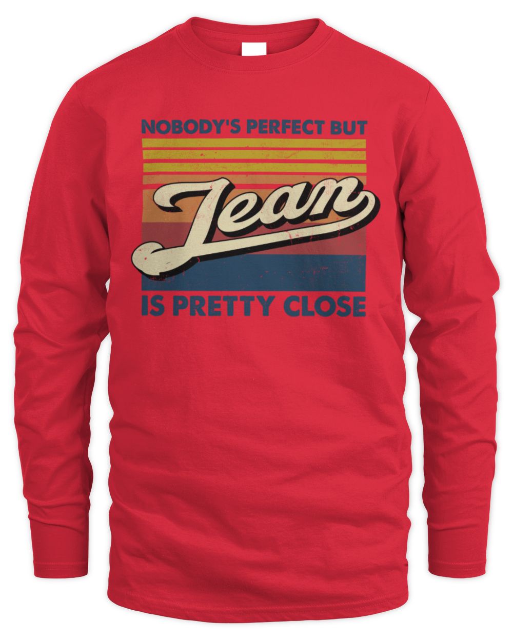 Nobody's Perfect But Your Name Is Pretty Close Retro Shirt JEAN M1-65 / Men's Long Sleeved T-Shirt / red