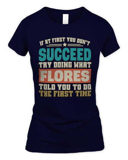 If at First You Don't Succeed Funny Vintage Shirt FLORES M1-53 / Women's Standard T-Shirt / navy