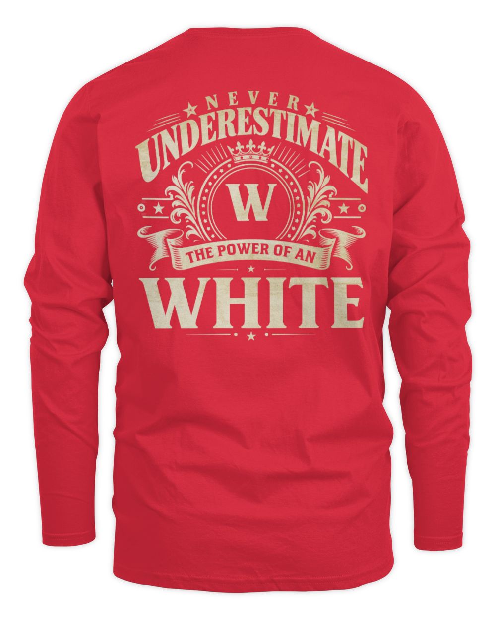 Never Underestimate Your Name Luxury Logo Shirt WHITE M1-63 / Men's Long Sleeved T-Shirt / red