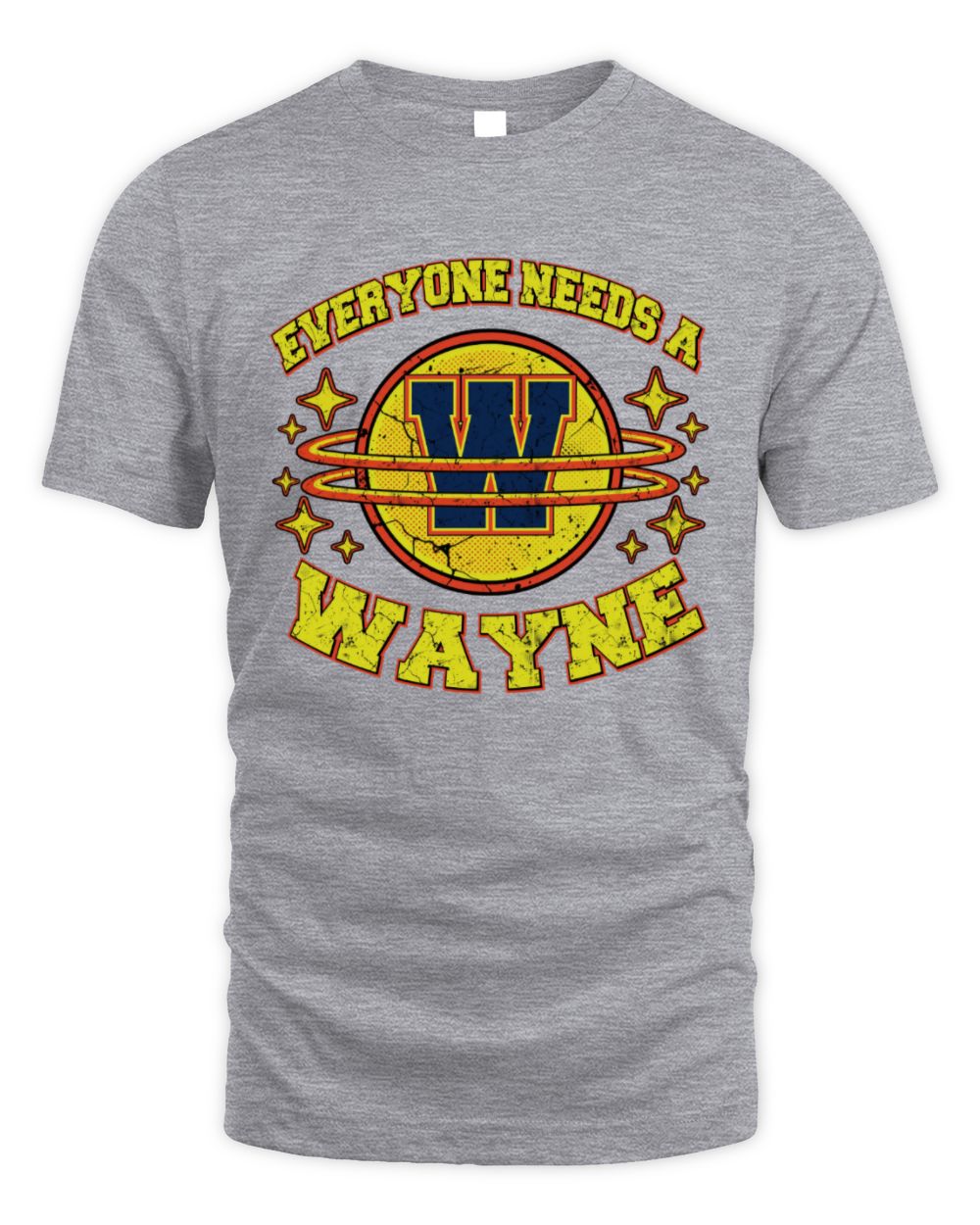 Everyone Needs a Your Name Shirt WAYNE M1-76 / Unisex Standard T-Shirt / sport grey