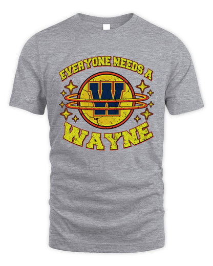 Everyone Needs a Your Name Shirt WAYNE M1-76 / Unisex Standard T-Shirt / sport grey