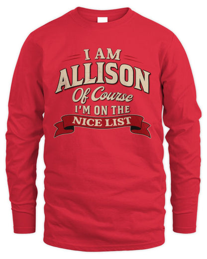 I'm Name Of Course I'm On The Nice List Funny Christmas Shirt ALLISON M1-68 / Men's Long Sleeved T-Shirt / red