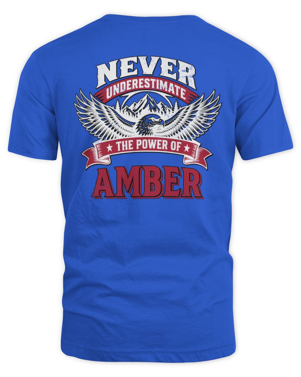 Never Underestimate Your Name Eagle Mountain Shirt AMBER M1-61 / Unisex Standard T-Shirt / royal