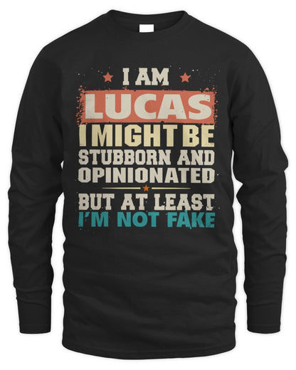 I Am Name I Might Be Stubborn and Opinionated Graphic T-Shirt LUCAS M1-72 / Men's Long Sleeved T-Shirt / black