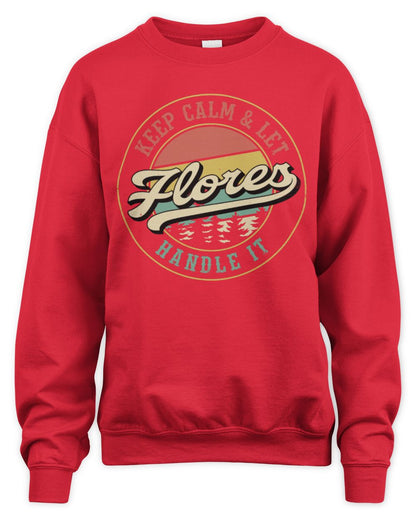 Keep Calm Let Your Name Handle It Retro T-Shirt FLORES M1-54 / Unisex Sweatshirt / red