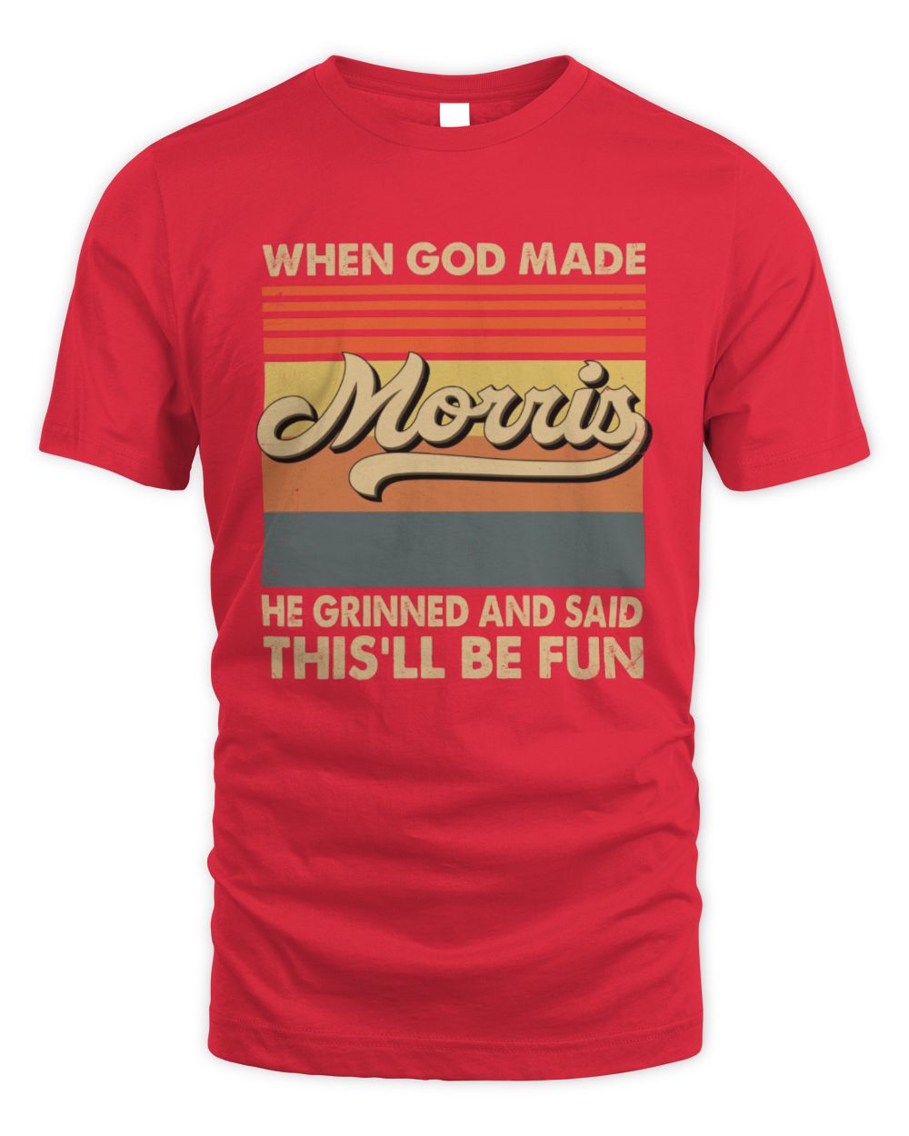 When God Made Your Name He Grinned Vintage T-Shirt MORRIS M1-55 / Unisex Standard T-Shirt / red