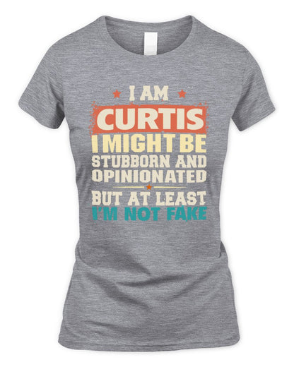 I Am Name I Might Be Stubborn and Opinionated Graphic T-Shirt CURTIS M1-72 / Women's Standard T-Shirt / sport grey