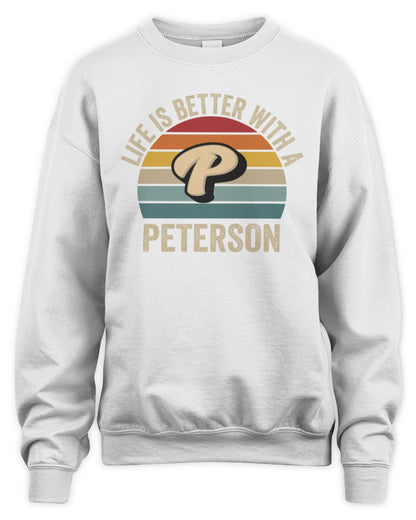 Life Is Better with Name Vintage Sun Shirt PETERSON M1-50 / Unisex Sweatshirt / white