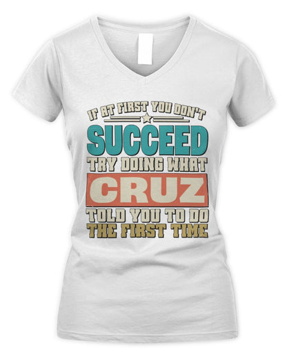 If at First You Don't Succeed Funny Vintage Shirt CRUZ M1-53 / Women's V-Neck T-Shirt / white