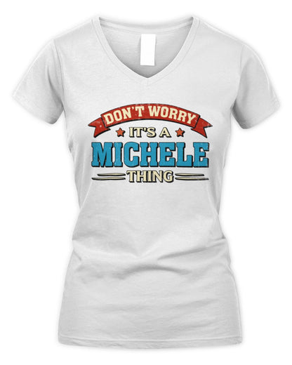 Don't Worry It's a Your Name Thing Funny Retro T-Shirt MICHELE M1-57 / Women's V-Neck T-Shirt / white