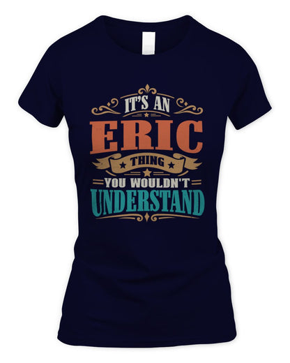 It’s a Name Thing Personalized Retro T-Shirt ERIC M1-47 / Women's Standard T-Shirt / navy