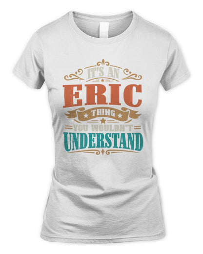 It’s a Name Thing Personalized Retro T-Shirt ERIC M1-47 / Women's Standard T-Shirt / white