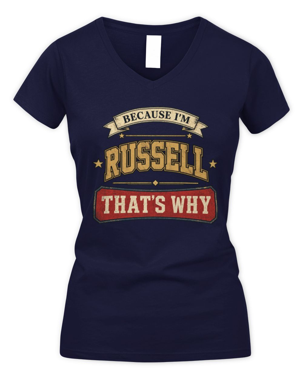 Because I'm Name That's Why Americana T-Shirt RUSSELL M1-S88 / Women's V-Neck T-Shirt / navy